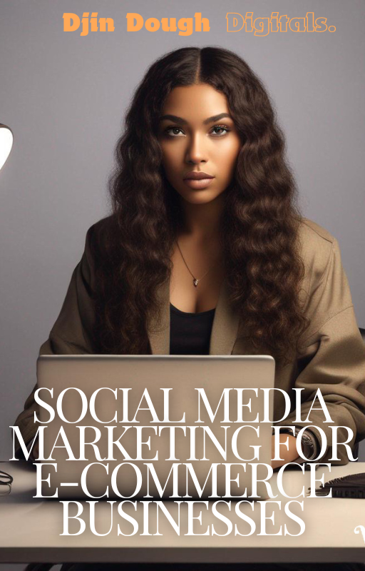 Social Media Marketing for E-commerce businesses